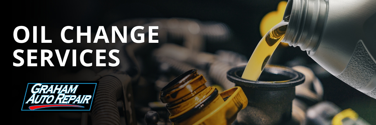 Oil Change Services in Graham WA and Yelm WA at Graham Auto Repair