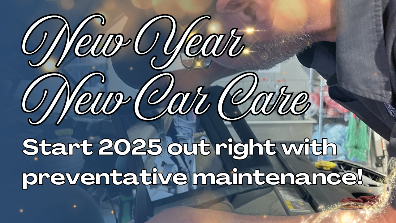 New Year Car Care 2025 - Preventative Vehicle Maintenance at Graham Auto Repair in Graham WA and Yelm WA